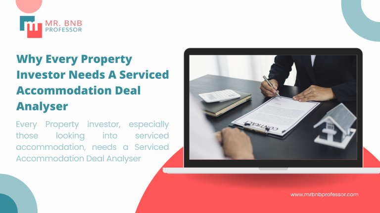 Why Every Property Investor Needs A Serviced Accommodation Deal Analyser