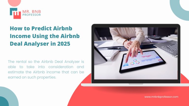 How to Predict Airbnb Income Using the Airbnb Deal Analyser in 2025